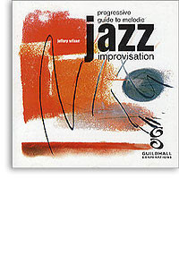 Progressive Guide To Melodic Jazz Improvisation: CD