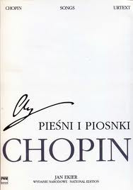 Chopin: Songs: National Edition: Vocal: Voice and Piano With Commentary  (Ekier)