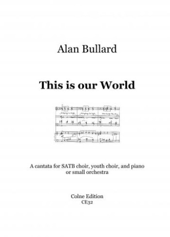 This Is Our World: Cantata: SATB: Choir/Youth Choir and Piano/Orchestra