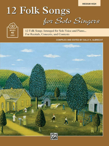 12 Folksongs For Solo Singers: Medium High Voice And Piano (Alfred)