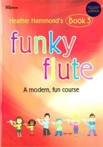 Funky Flute: Course For Young Beginner: Book 3: Book & Audio (Hammond)