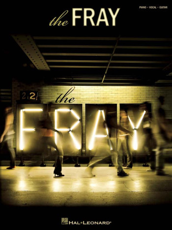 The Fray: The Fray: Piano Vocal & Guitar
