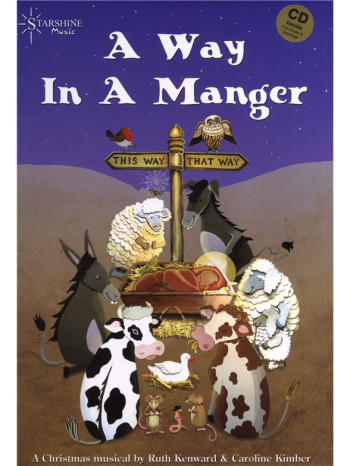 A Way In A Manger: Nativity Musical: Piano Vocal And Guitar &CD (Key Stage 1&2)