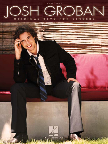 Josh Groban: Original Keys For Singers