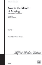 Now Is The Month Of Maying: Vocal: SAB A Cappella (Thomas Morley  Arr Russell Robinson)