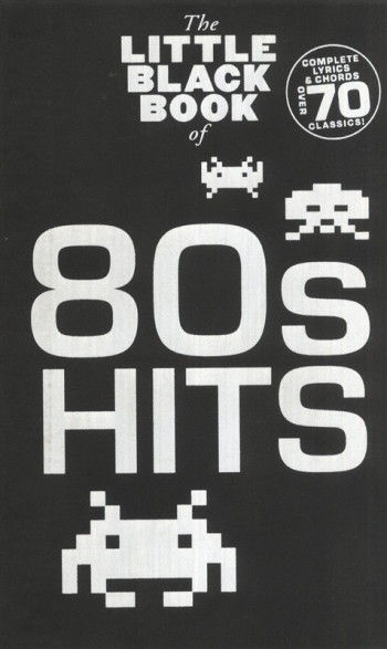 Little Black Songbook: 80s Hits: Lyrics & Chords