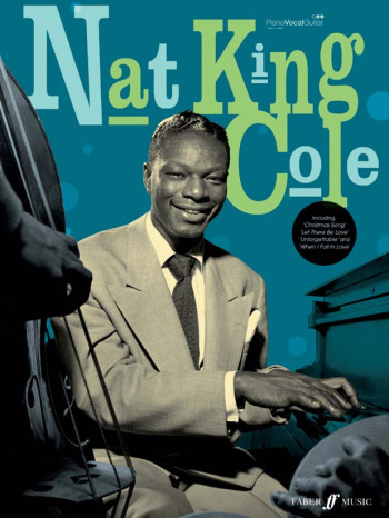 Nat King Cole: Piano Vocal Guitar