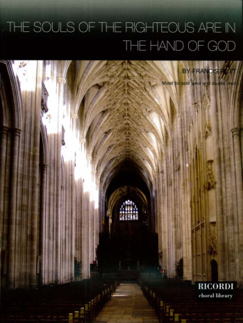 Souls Of The Righteous Are In The Hands Of God: Vocal  Choir