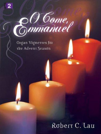 O Come Emmanuel: Organ Vignettes