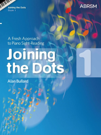 Joining The Dots Piano Book 1: Fresh Approach To Sight-Reading (ABRSM)