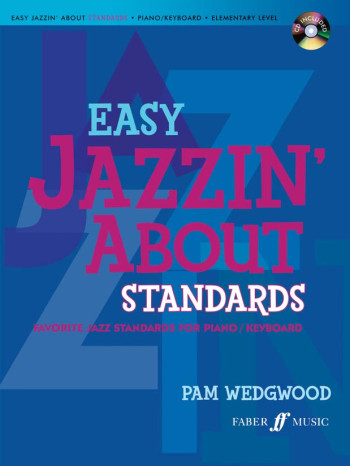 Easy Jazzin About Standards Piano: Book And Audio (Wedgwood)
