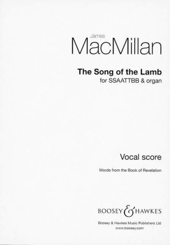 The Song Of The Lamb: Mixed Voices A Cappella: Vocal:  SSAATTBB  & Organ