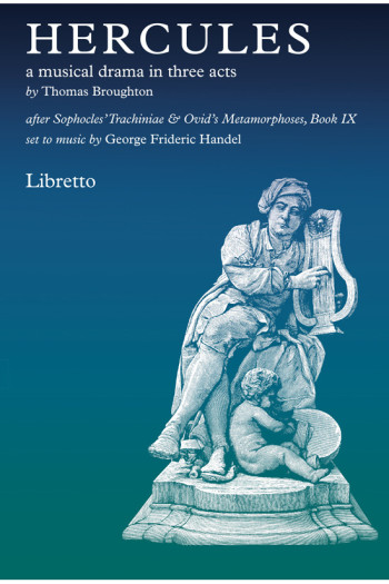 Hercules: A Musical Drama In Three Acts: Libretto