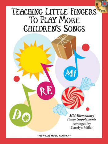 Teaching Little Fingers To Play: More Childrens Songs