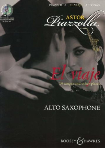 El Viaje14 Tangos & Other Pieces: Alto Saxophone Book And CD