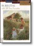 IN Recital: With All-Time Favorites: Book 4: Piano