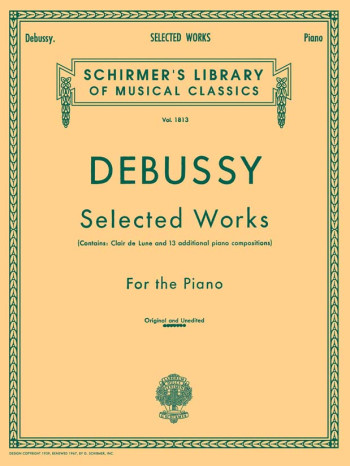 Selected Works For The Piano: Piano (Schirmer Ed)