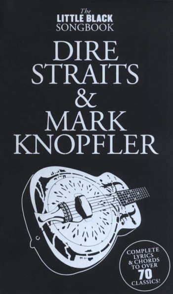 Little Black Songbook: Dire Straits And Mark Knopfler: Lyrics & Chords
