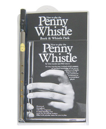 How To Play The Penny Whistle: Bk And Penny Whistle Included