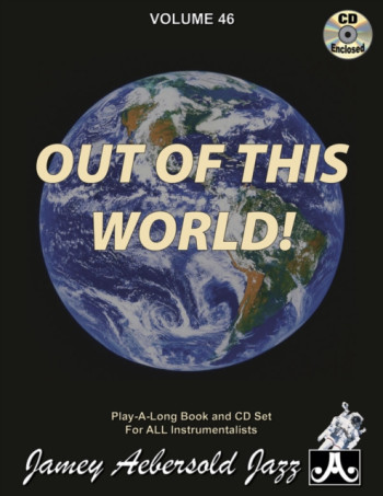 Aebersold Vol.46: Out Of This World: All Instruments: Book & CD