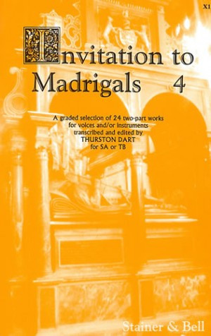 Invitation To Madrigals Book 4: Vocal: SA Or TB