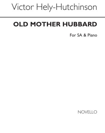 Old Mother Hubbard: Vocal: SA And Piano