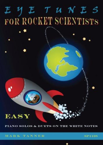Eye Tunes: For Rocket Scientists: Easy Solos And Duets On The White Notes: Piano