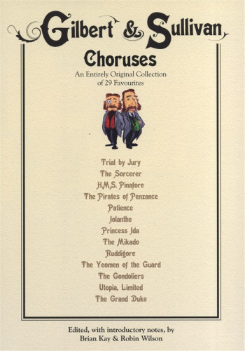 Gilbert & Sullivan: Choruses: SATB, Piano Accompaniment (Novello)