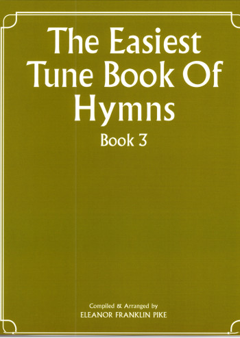 Easiest Tune Book Of Hymns: Book 3: Piano