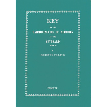 Key To Harmonization Of Melodies At The Keyboard Book 2 (Pilling) (Forsyth)