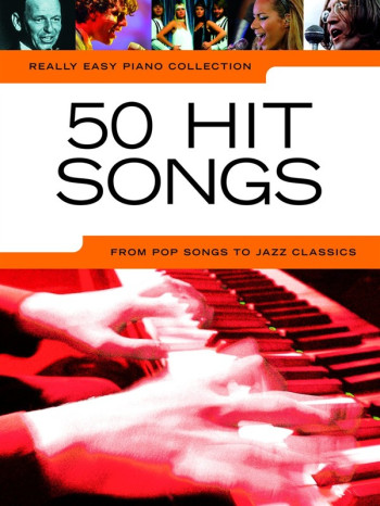 Really Easy Piano Collection: 50 Hit Songs