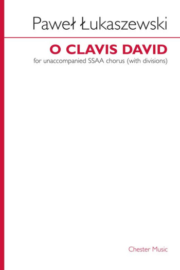 Lukaszewski: O Clavis David: Vocal: SSAA Chorus A Cappella