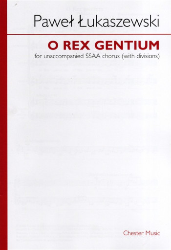 Lukaszewski: O Rex Gentium: Vocal: SSAA Chorus A Cappella