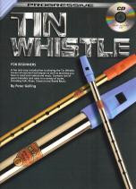 Progressive Tin Whistle For Beginners: Book &Audio