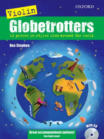 Violin Globetrotters: Book & Cd: Violin (Stephen) (OUP)