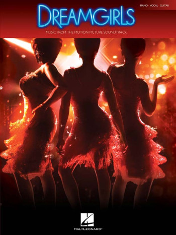 Dreamgirls: Motion Picture Soundtrack : Piano Vocal Guitar