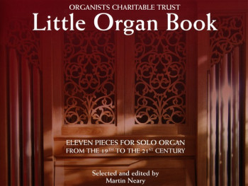 Organists Charitable Trust - Little Organ Book