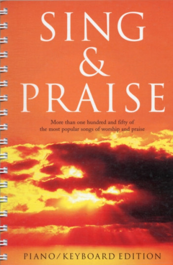 Sing And Praise: Keyboard/Piano Edtiion