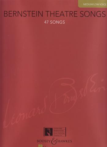 Bernstein Theatre Songs: 47 Songs: Medium Low Voice & Piano