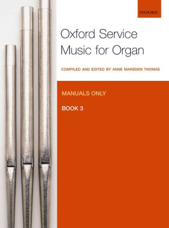 Oxford Service Music For Organ Manuals Only Book 3