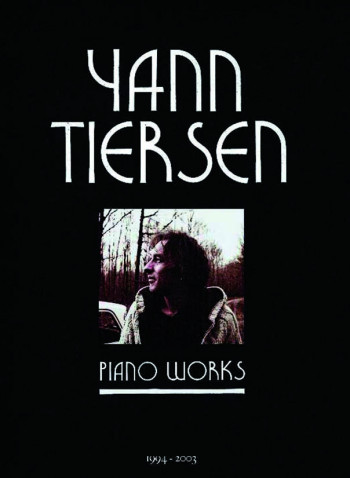 Piano Works 1994-2003: Piano (Including La Valse D Amelie)
