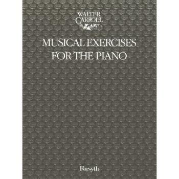 Musical Exercises For The Piano: Piano  (Forsyth)