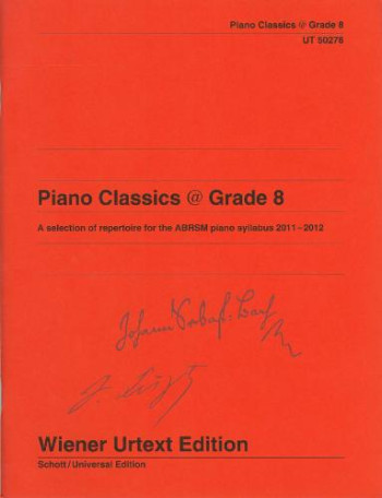 Piano Classics @ Grade 8 - A Selection Of Reportoire For The ABRSM Piano Syllabus 2011-2012: Piano