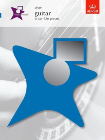 ABRSM Music Medal: Guitar Ensemble: Silver Level