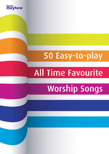 50 Easy To Play: All Time Favourite Worship Songs: Piano Vocal Guitar