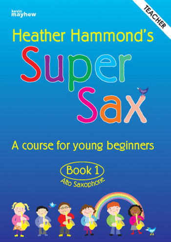 Super Sax Book 1: Teachers Book: Alto Sax: Book & Cd  (hammond)