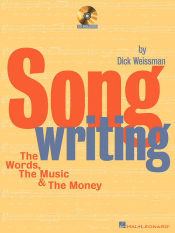Songwriting - The Words, The Music And The Money