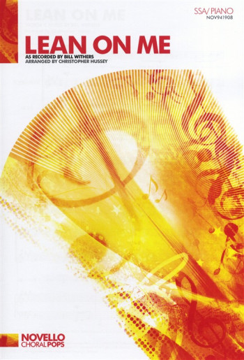 Lean On Me: Vocal: SSA/Piano: Novello Choral Pops