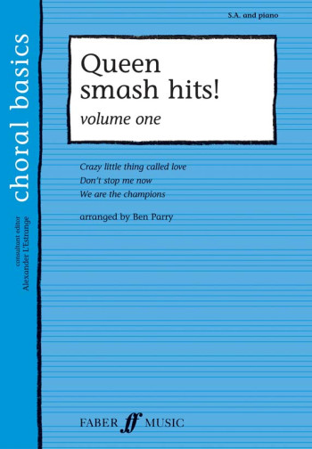 Queen: Smash Hits: Vocal: SA And Piano (Faber Choral Basics)