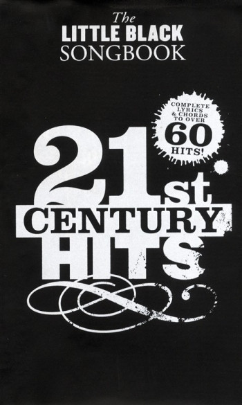 Little Black Songbook: 21st Century Hits: Lyrics & Chords